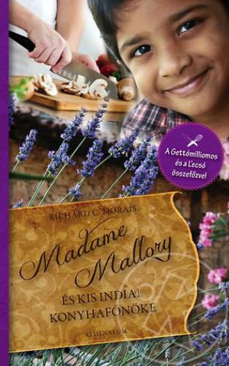 Madame Mallory és a kis indiai konyhafőnöke