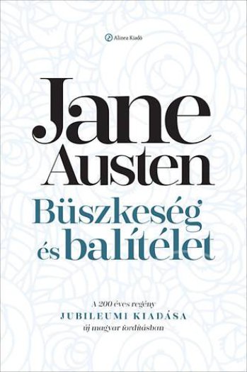 BÜSZKESÉG ÉS BALÍTÉLET (JUBILEUMI KIADÁS)