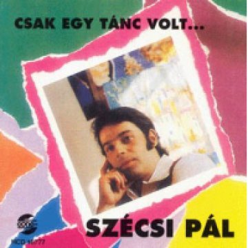 Csak egy tánc volt CD