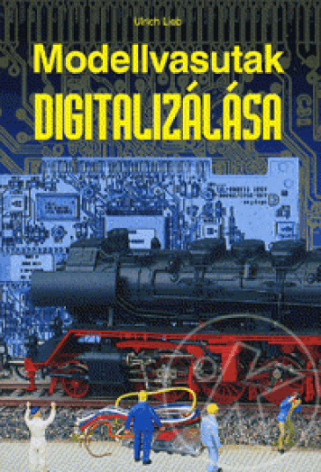 MODELLVASUTAK DIGITALIZÁLÁSA