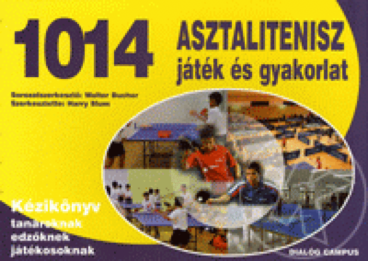 1014 ASZTALTENISZ JÁTÉK ÉS GYAKORLAT