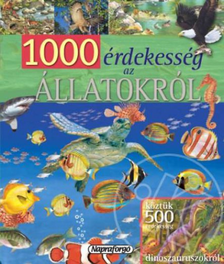 1000 érdekesség az állatokról