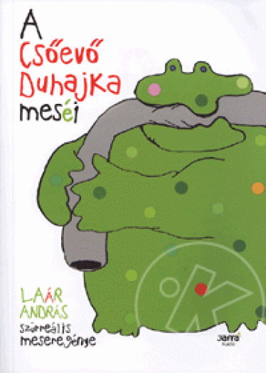 A Csőevő Duhajka meséi