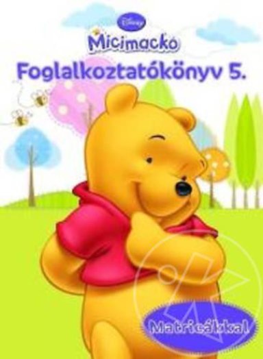 Micimackó - Foglalkoztatókönyv 5. - Matricákkal