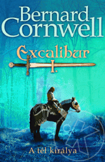 EXCALIBUR I. - A TÉL KIRÁLYA