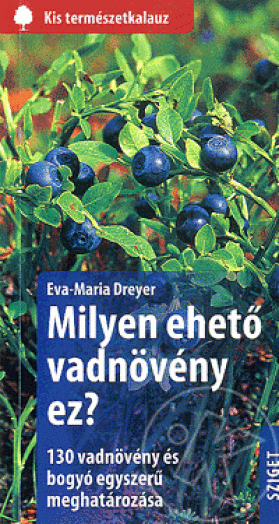 MILYEN EHETŐ VADNÖVÉNY EZ?