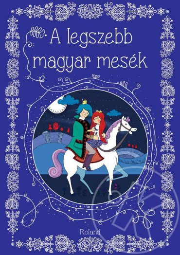 A legszebb magyar mesék