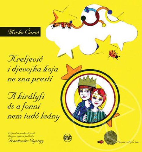 A királyfi és a fonni nem tudó leány - A leleményes szolga - Illusztrált tündérmesék horvát és magyar nyelven