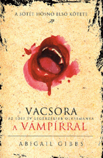 VACSORA A VÁMPÍRRAL - SÖTÉT HŐSNŐ 1.