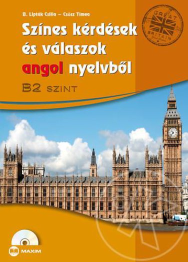 SZÍNES KÉRDÉSEK ÉS VÁLASZOK ANGOL NYELVBŐL - B2 SZINT (CD-MELLÉKLETTEL)
