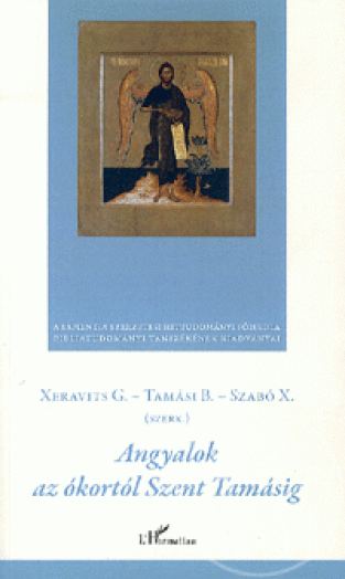 ANGYALOK AZ ÓKORTÓL SZENT TAMÁSIG