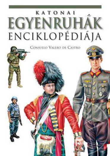 KATONAI EGYENRUHÁK ENCIKLOPÉDIÁJA