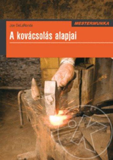 A KOVÁCSOLÁS ALAPJAI - MESTERMUNKA