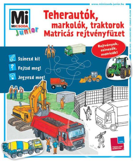 Teherautók, markolók, traktorok - Matricás rejtvényfüzet