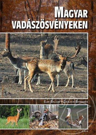 MAGYAR VADÁSZÖSVÉNYEKEN