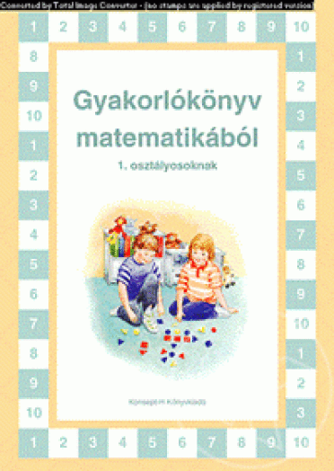 Gyakorlókönyv matematikából 1. osztályosoknak