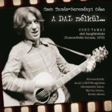 A dal nélkül... CD