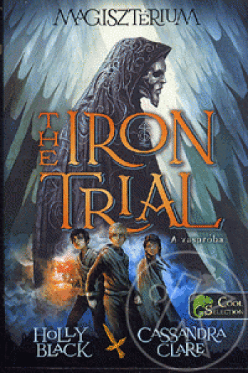 The Iron Trial - A vaspróba