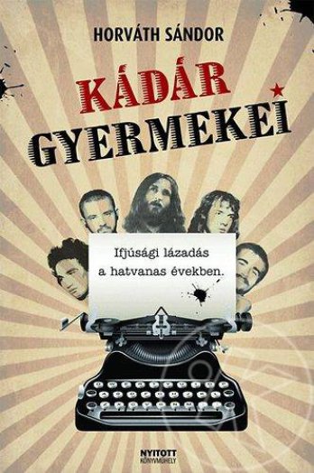 KÁDÁR GYERMEKEI