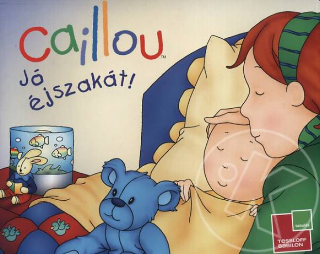JÓ ÉJSZAKÁT! - CAILLOU