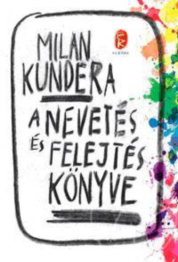A NEVETÉS ÉS FELEJTÉS KÖNYVE - ÚJ BORÍTÓ!