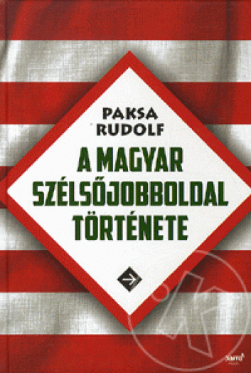 A magyar szélsőjobboldal története