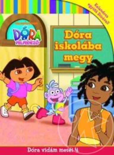 Dóra iskolába megy - Dóra vidám meséi 4.