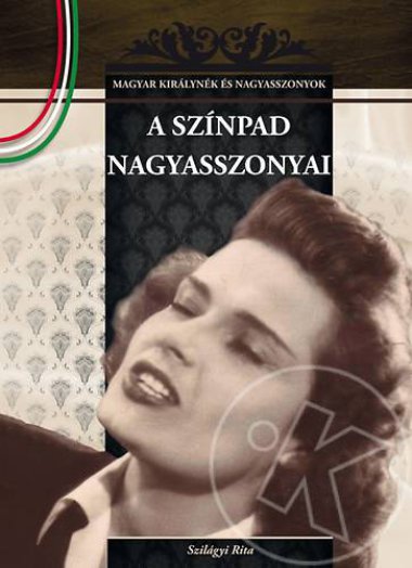 A SZÍNPAD NAGYASSZONYAI
