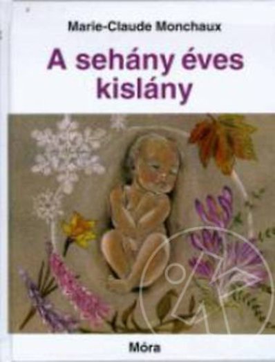 A SEHÁNY ÉVES KISLÁNY