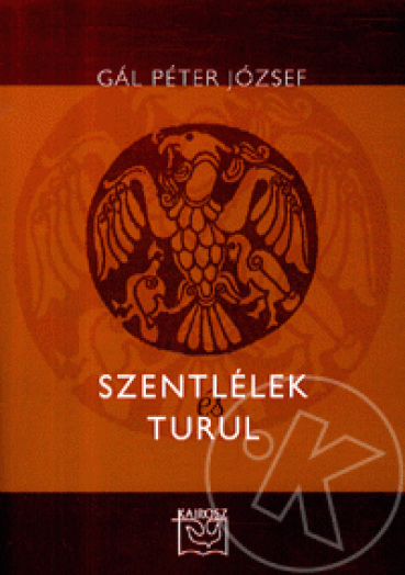SZENTLÉLEK ÉS TURUL