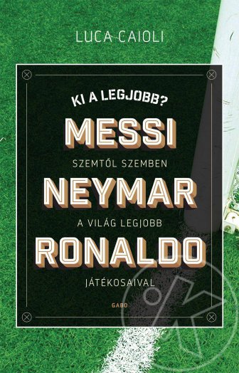 KI A LEGJOBB? - MESSI, NEYMAR, RONALDO - SZEMTŐL SZEMBEN A VILÁG LEGJOBB JÁTÉKOS