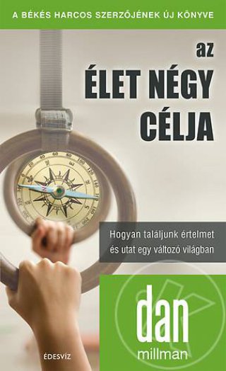 AZ ÉLET NÉGY CÉLJA