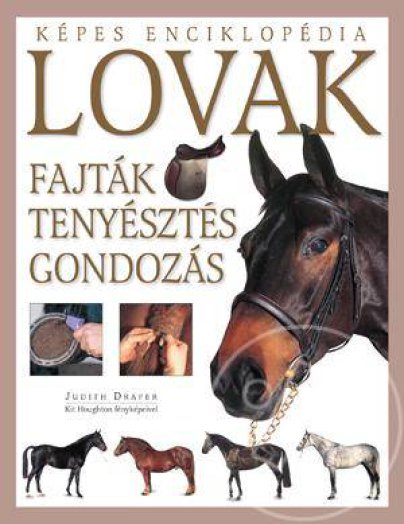Lovak, fajták, tenyésztés, gondozás