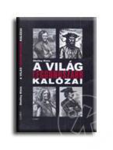 A VILÁG LEGGONOSZABB KALÓZAI