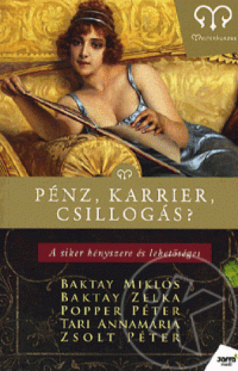 Pénz, karrier, csillogás?