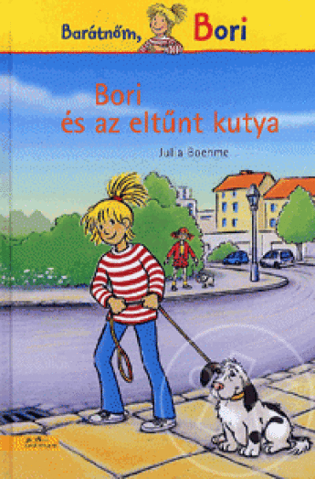 Bori és az eltűnt kutya - Barátnőm, Bori