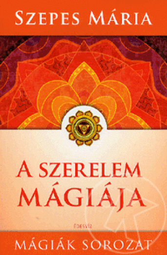 A SZERELEM MÁGIÁJA - FŰZÖTT