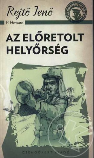 AZ ELŐRETOLT HELYŐRSÉG - A PONYVA GYÖNGYSZEMEI