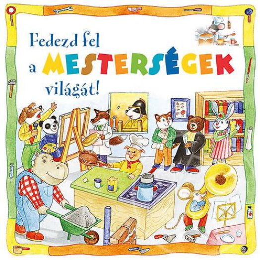 Fedezd fel a mesterségek világát!