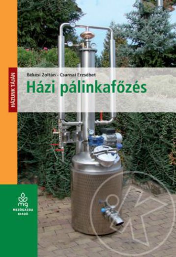 HÁZI PÁLINKAFŐZÉS - HÁZUNK TÁJÁN