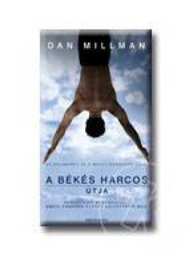 A BÉKÉS HARCOS ÚTJA