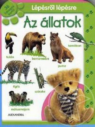 AZ ÁLLATOK - LÉPÉSRŐL-LÉPÉSRE 36 HÓNAPOS KORTÓL