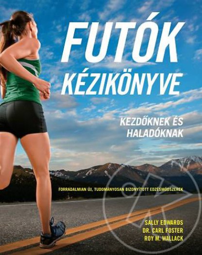 FUTÓK KÉZIKÖNYVE - KEZDŐKNEK ÉS HALADÓKNAK