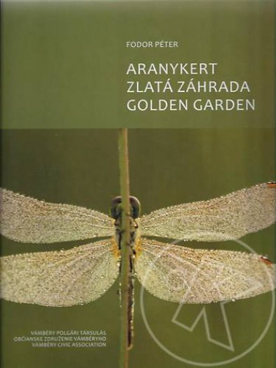 ARANYKERT - ZLATÁ ZÁHRADA - GOLDEN GARDEN