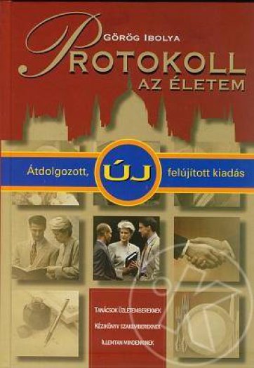 PROTOKOLL - AZ ÉLETEM - ÁTDOLG., FELÚJITOTT KIADÁS -