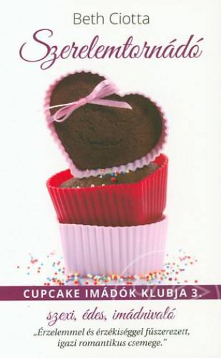SZERELEMTORNÁDÓ - CUPCAKE IMÁDÓK KLUBJA 3.