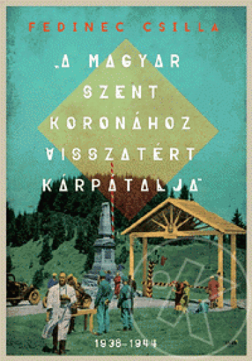 A Magyar Szent Koronához visszatért Kárpátalja