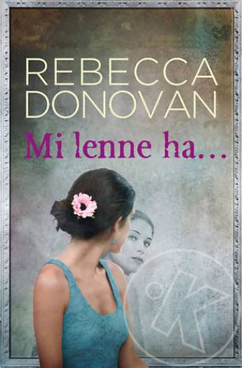 What If  - Mi lenne, ha...