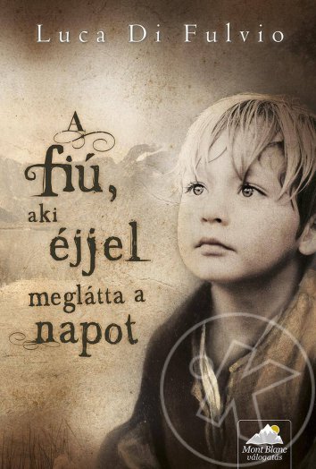 A fiú, aki éjjel meglátta a napot