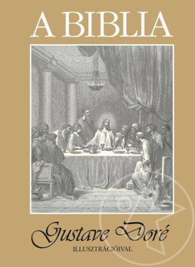 A Biblia - Gustvave Doré illusztrációival